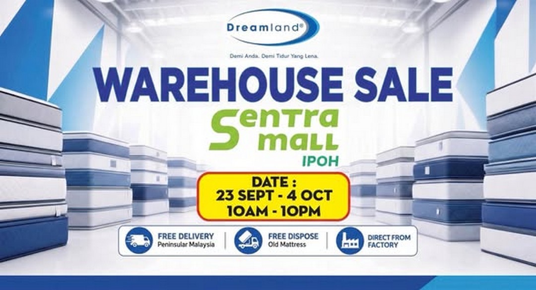 Dreamland-Malaysia-Warehouse-Sale-with-Up-to-70-Off 23 September-4 October 2026: Dreamland Malaysia: Warehouse Sale with Up to 70% Off at Sentra Mall Ipoh Klebang