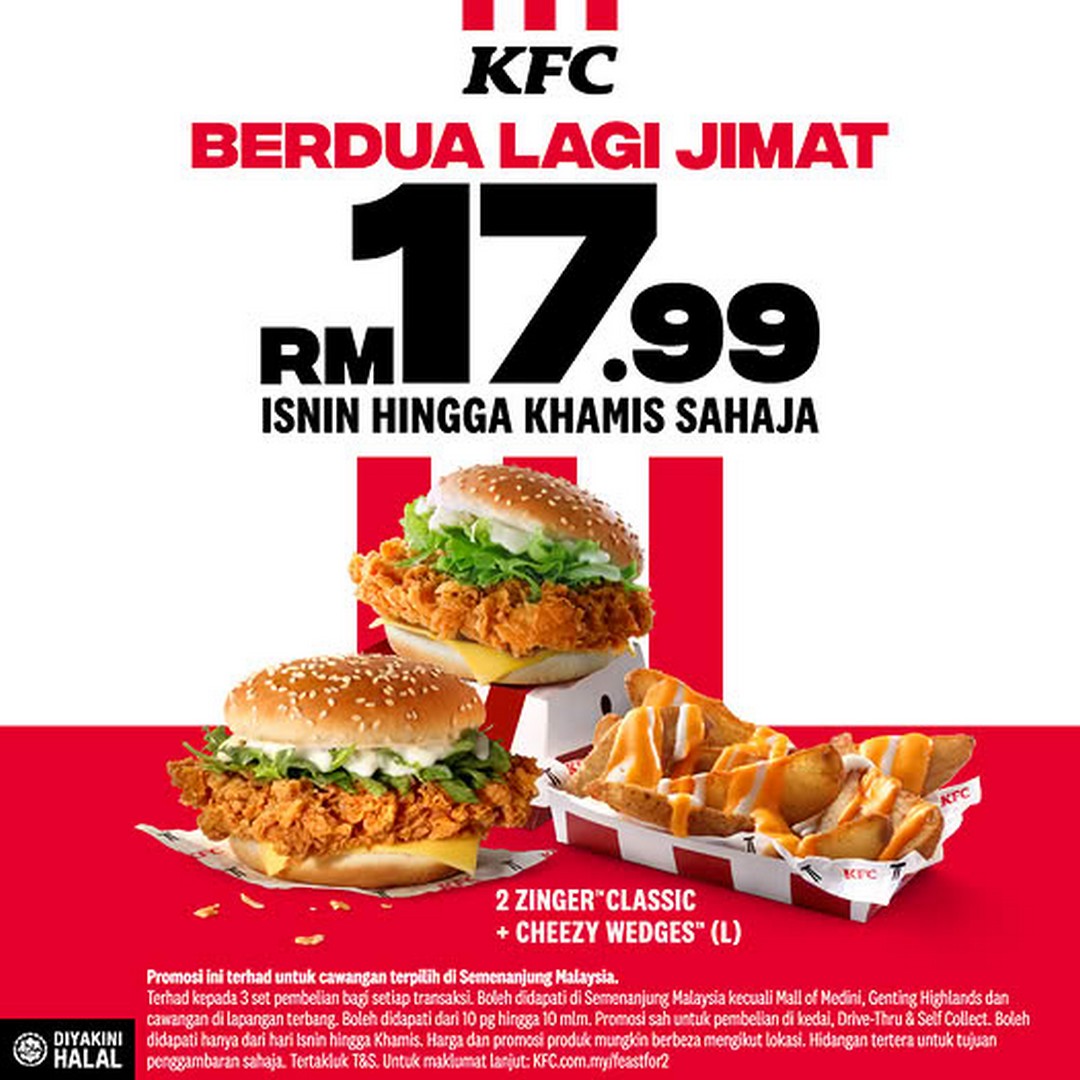 KFC-Malaysia-RM17.99-Feast-for-Two-Promotion 22 September 2026 onwards: KFC Malaysia: RM17.99 Feast for Two Promotion – 2 Zinger Classic Burgers + Large Cheezy Wedges, Monday to Thursday