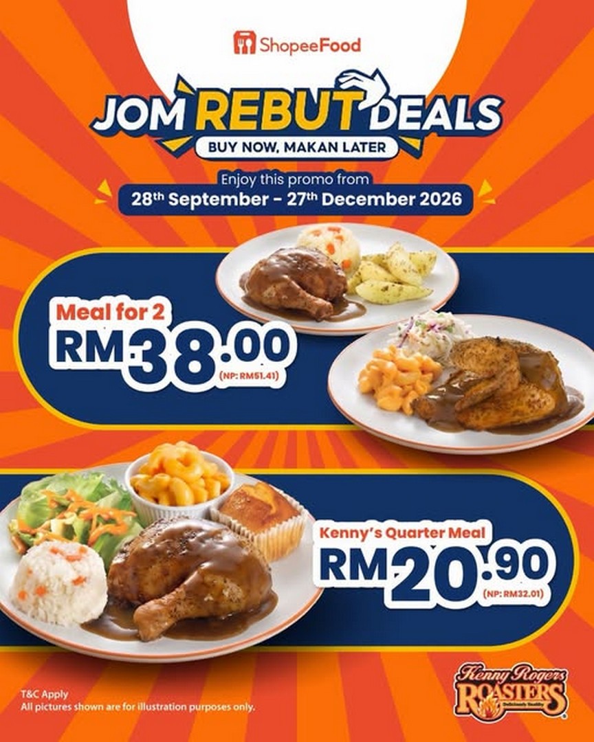 Kenny-Rogers-ROASTERS-Malaysia-Jom-Rebut-Deals-Promotion 28 September-27 December 2026: Kenny Rogers ROASTERS Malaysia: Jom Rebut Deals Promotion with Meal for 2 at RM38 and Quarter Meal at RM20.90 on ShopeeFood