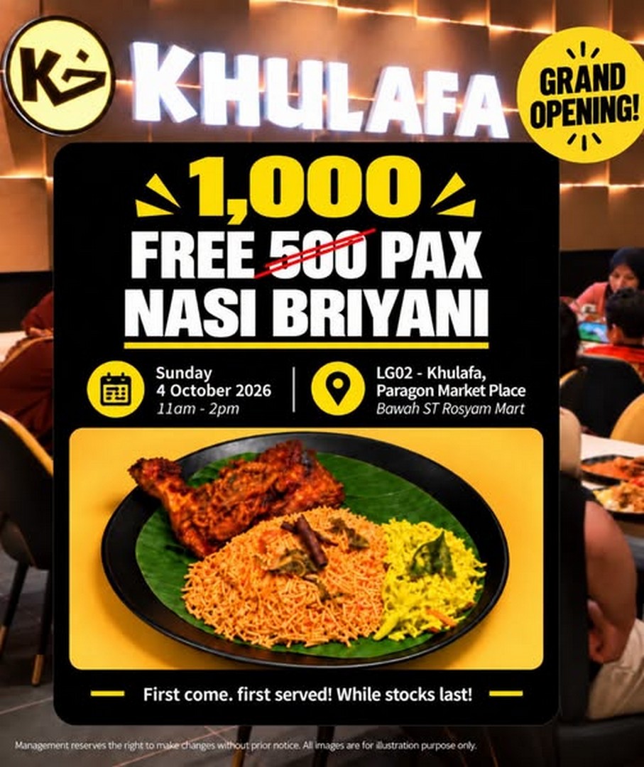 Khulafa-Grand-Opening-Promotion-with-1000-Pax-FREE-Briyani-Rice 4 October 2026: Khulafa: Grand Opening Promotion with 1,000 Pax FREE Briyani Rice at Paragon Market Place, Tampoi