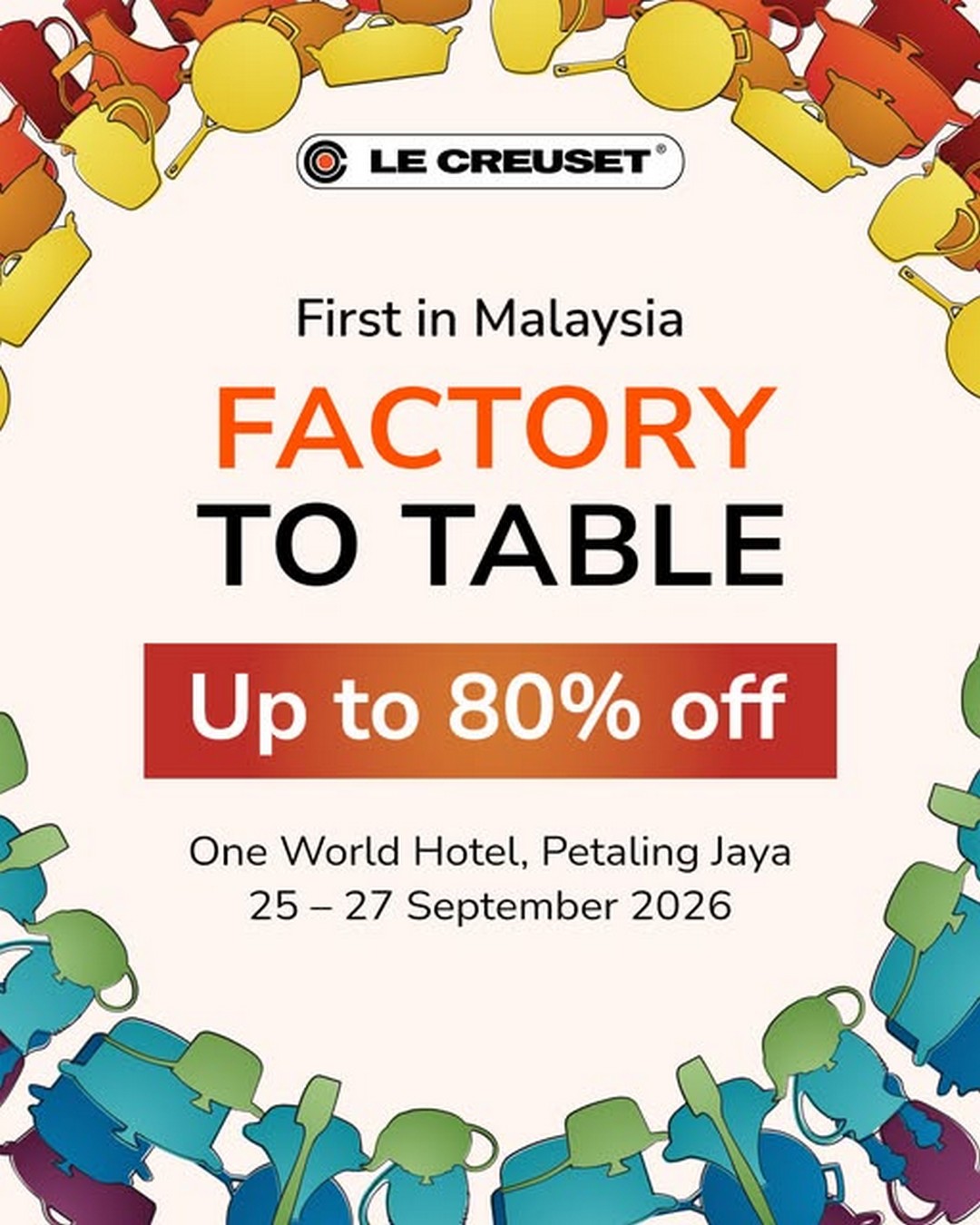 Le-Creuset-Malaysia-Factory-to-Table-Sale-Up-to-80-Off 25-27 September 2026: Le Creuset Malaysia: Factory to Table Sale Up to 80% Off