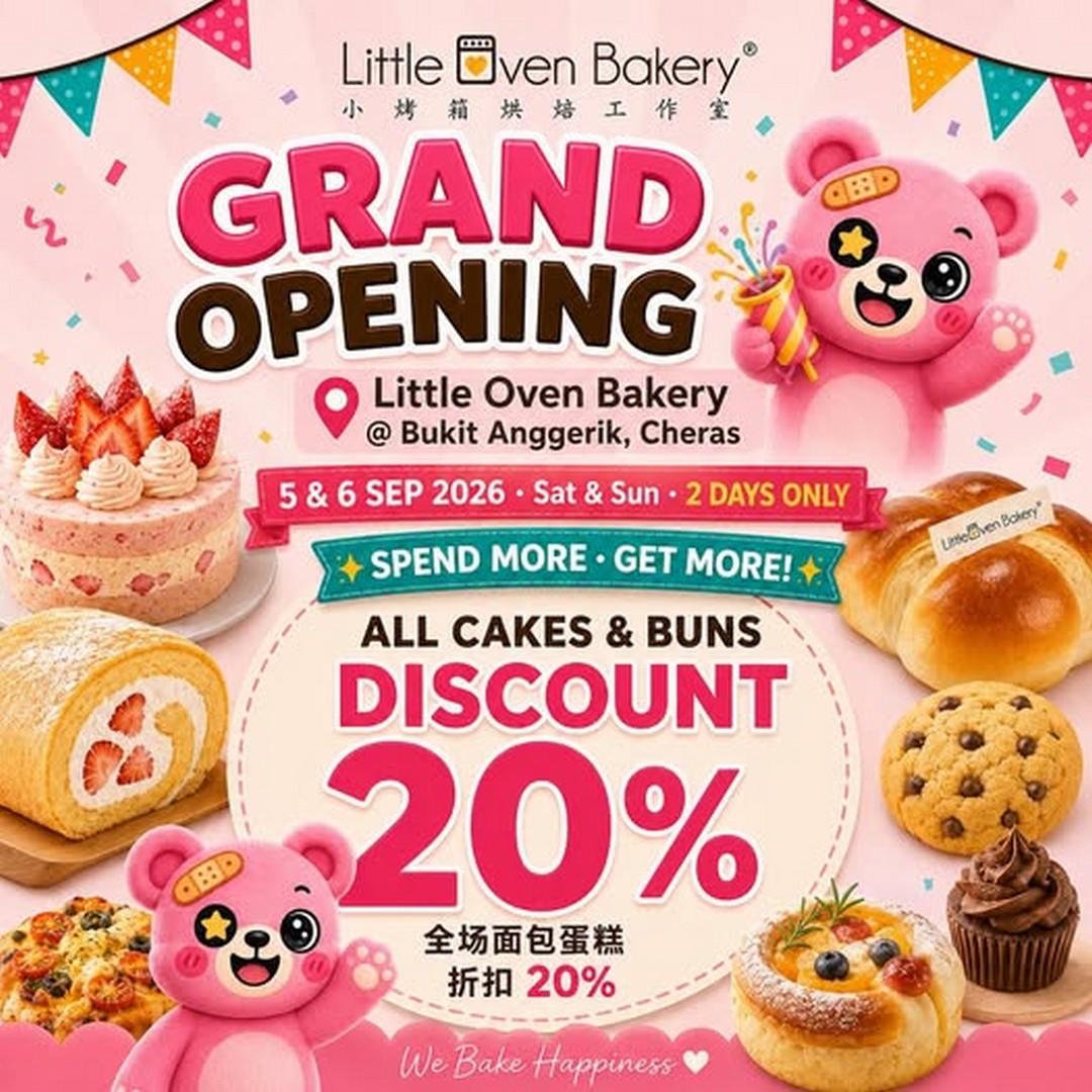 Little-Oven-Bakery-Grand-Opening-Promotion 5-6 September 2026: Little Oven Bakery: Grand Opening Promotion at Bukit Anggerik, Cheras with Free Gifts, Coffee, Cake Voucher & Lucky Draw