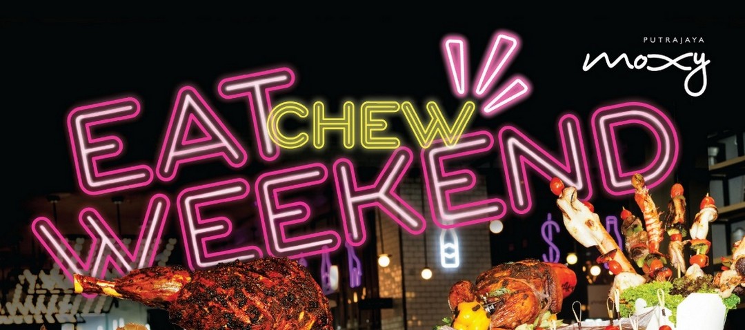 Moxy-Putrajaya-Eat-Chew-Weekend-Buffet-Dinner-Promotion 4 September 2026 onwards: Moxy Putrajaya: Eat-Chew Weekend Buffet Dinner Promotion from RM59, Every Friday & Saturday at Three.6.5 Restaurant