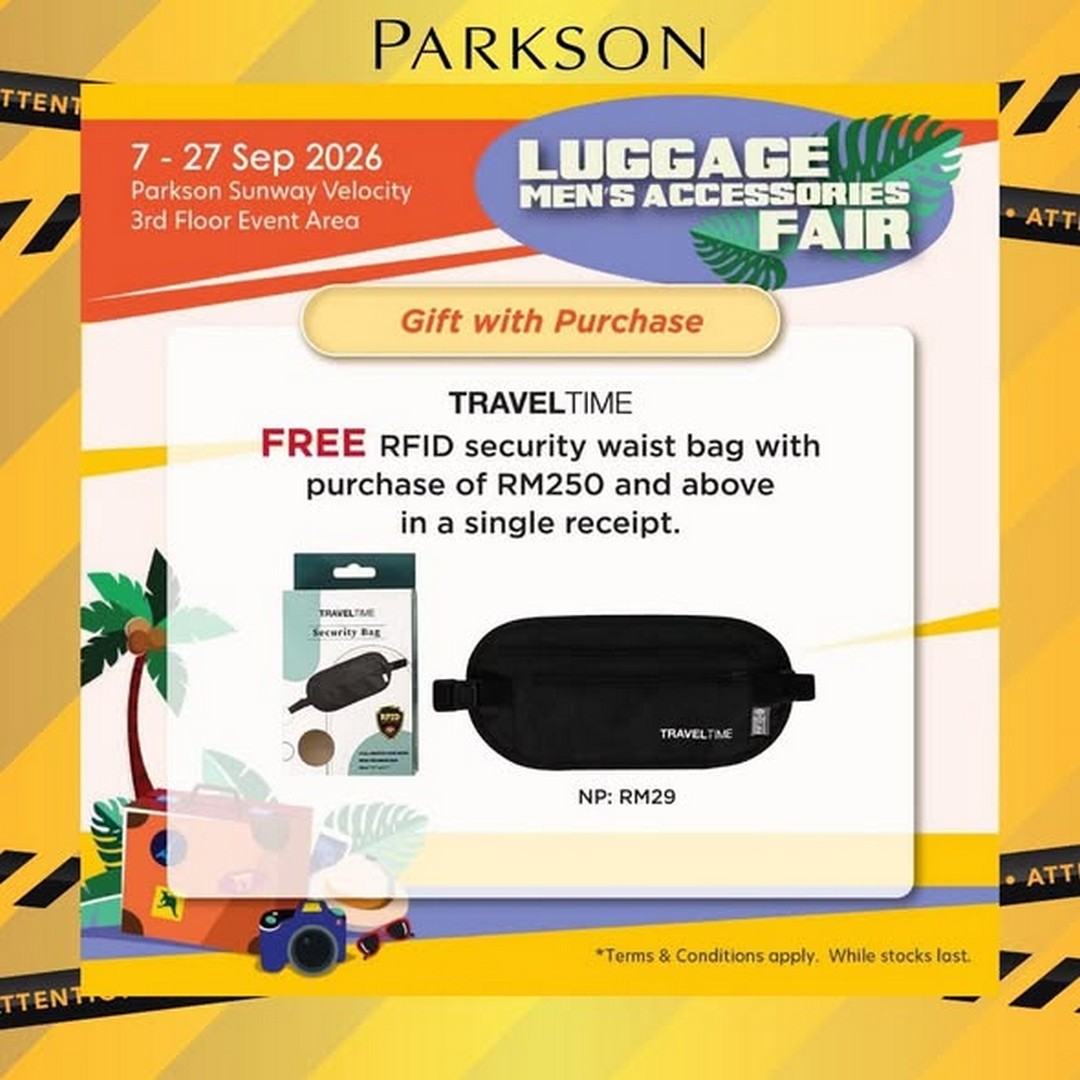 Parkson-Sunway-Velocity-Luggage-Mens-Accessories-Fair-1 Now till 27 September 2026: Parkson Sunway Velocity Luggage & Men's Accessories Fair: Up to 70% OFF Travel Brands and Free TravelTIME Gift with RM250 Spend