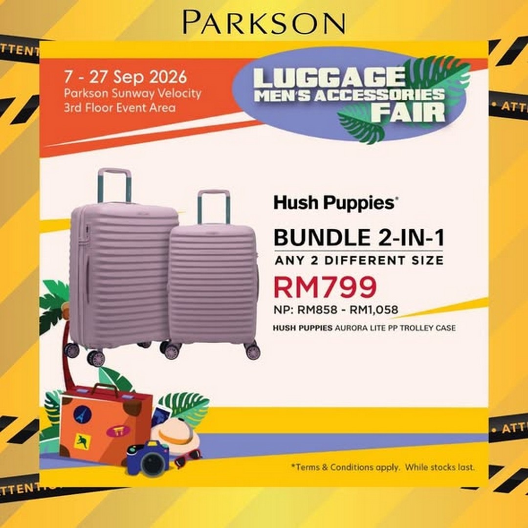 Parkson-Sunway-Velocity-Luggage-Mens-Accessories-Fair-3 Now till 27 September 2026: Parkson Sunway Velocity Luggage & Men's Accessories Fair: Up to 70% OFF Travel Brands and Free TravelTIME Gift with RM250 Spend
