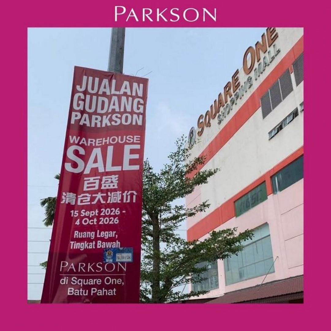 Parkson-Warehouse-Sale-Promotion-at-Square-One-Batu-Pahat-1 15 September-4 October 2026: Parkson: Warehouse Sale Promotion at Square One Batu Pahat with Cookware Up to 70% OFF, Bags from RM19 and More