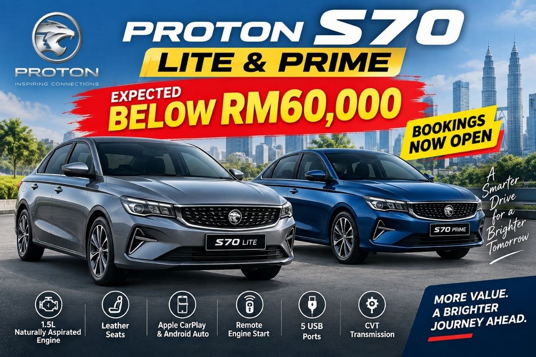 Proton-S70-Lite-Prime-Affordable-Sedan-Bookings-Open Now till 31 December 2026: Proton S70 Lite & Prime: Affordable Sedan Bookings Open, Expected Below RM60,000
