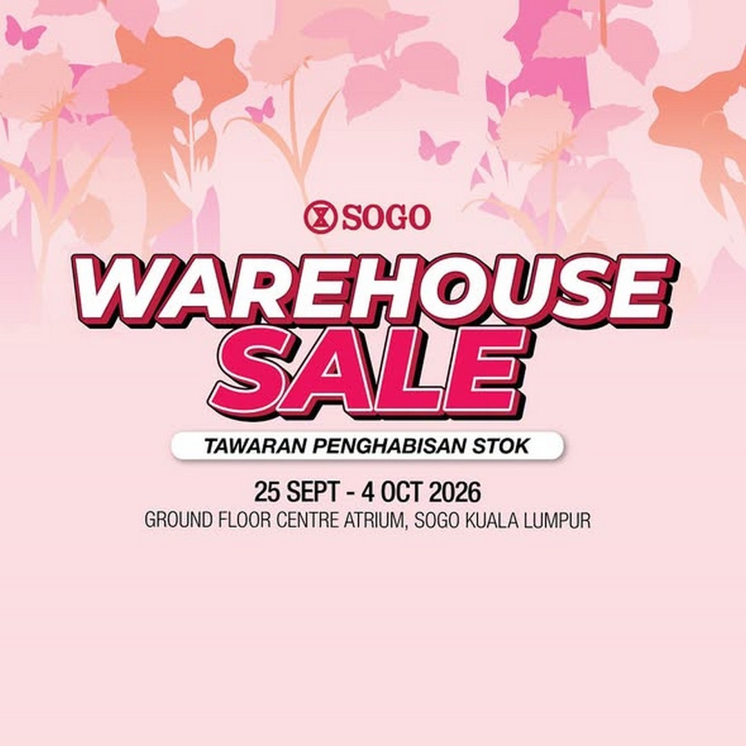 SOGO-Malaysia-Warehouse-Sale-at-SOGO-KL 29 September-4 October 2026: SOGO Malaysia: Warehouse Sale at SOGO KL with Selected Fashion Brands and Bargain Finds