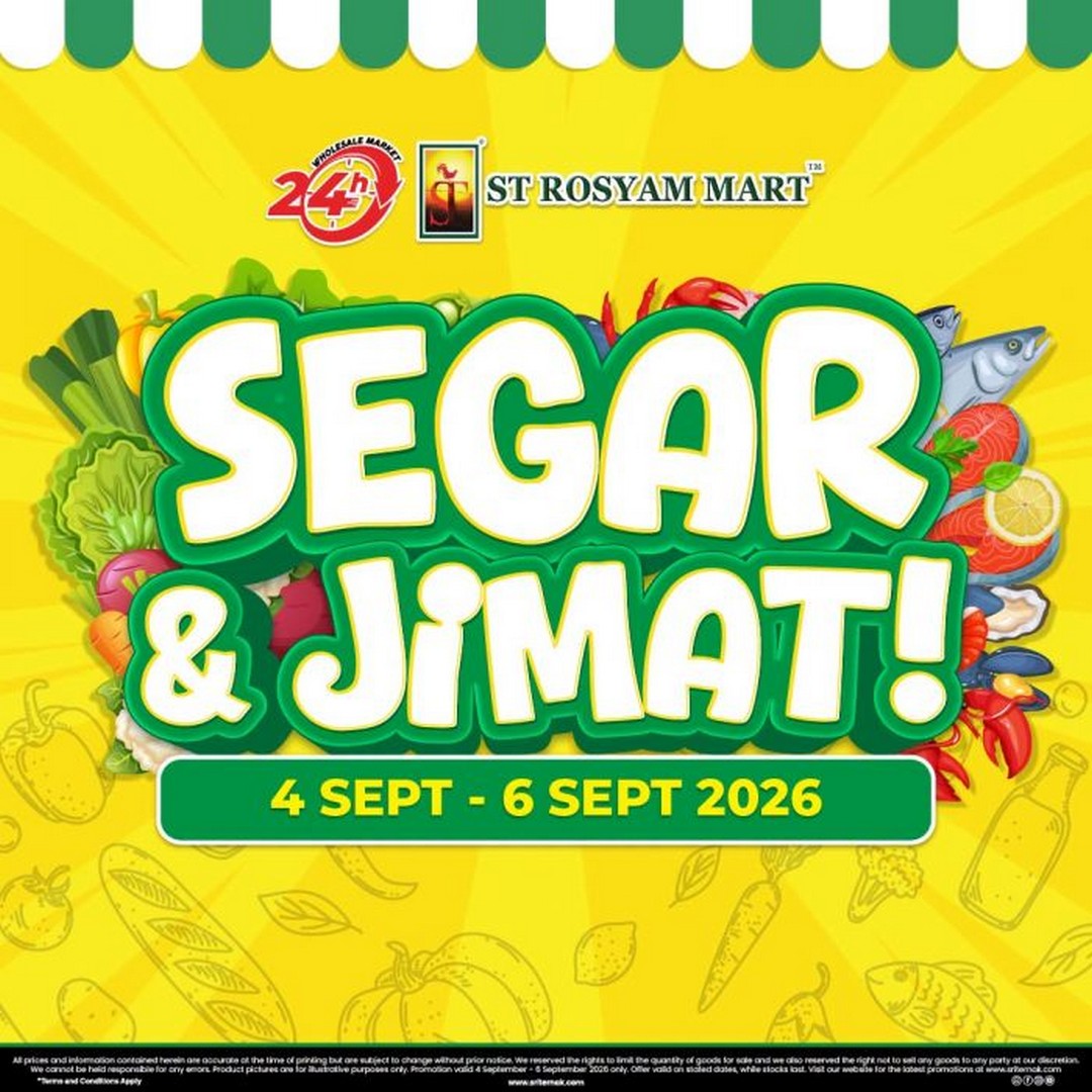 ST-Rosyam-Mart-Segar-Jimat-Promotion-with-Fresh-Produce 4-6 September 2026: ST Rosyam Mart: Segar & Jimat Promotion with Fresh Produce from RM0.99 at 24-Hour Wholesale Outlets