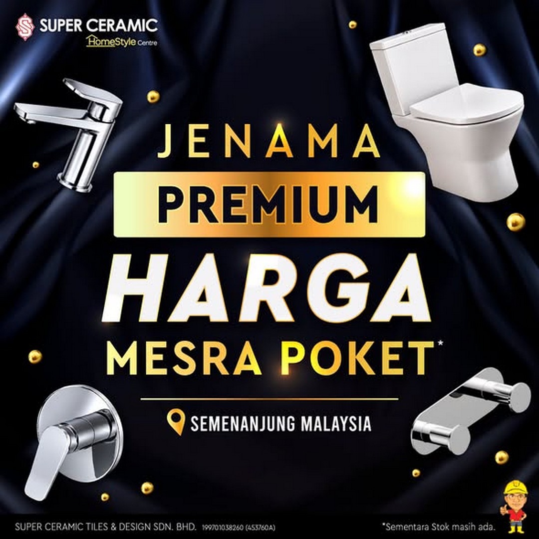 Super-Ceramic-Tiles-20-Discount-Extra-20-Bathroom-Accessories 26 September 2026 onwards: Super Ceramic Tiles: 20% Discount + Extra 20% Bathroom Accessories Promotion at Super Ceramic Branches Throughout Peninsular Malaysia