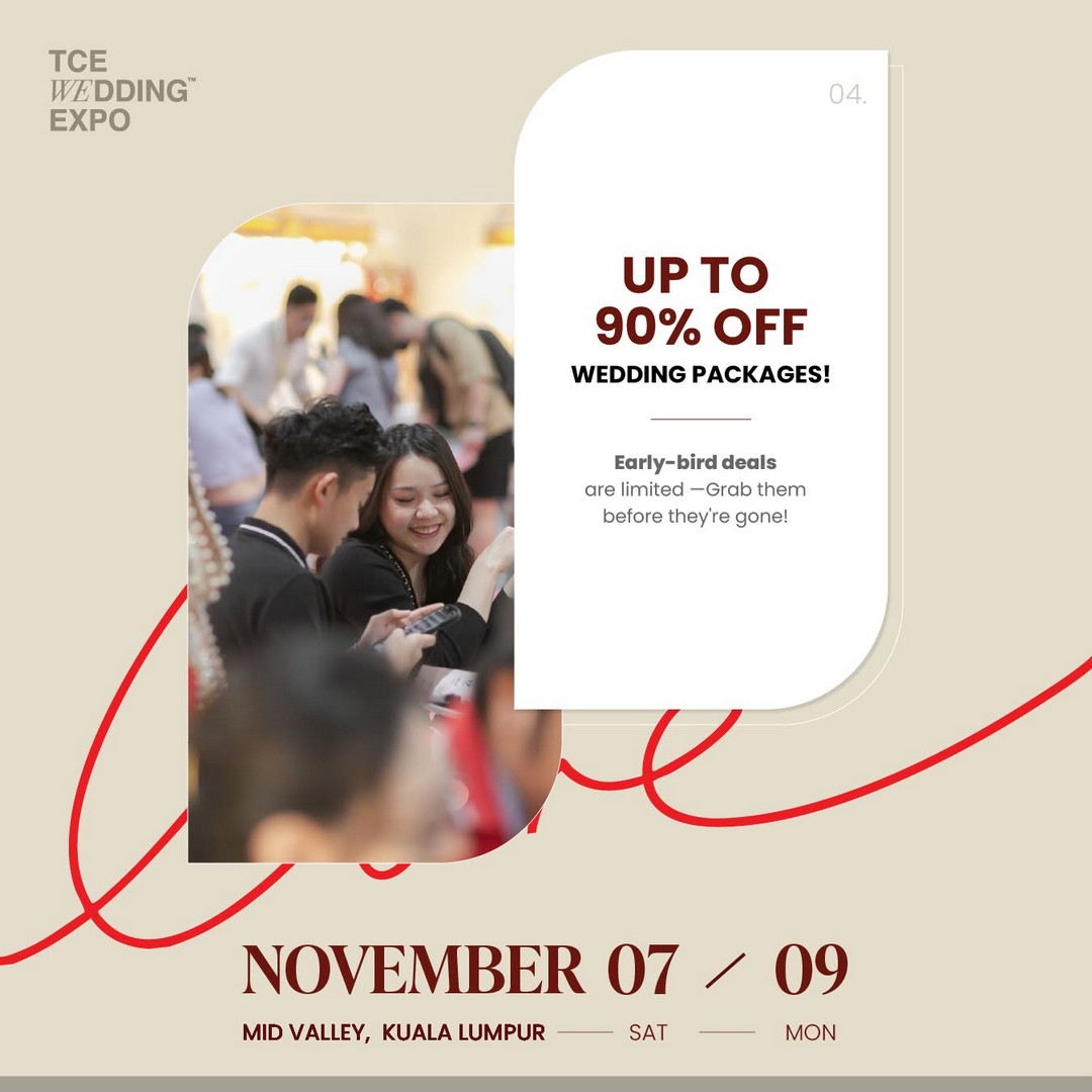 TCE-Wedding-Expo-43rd-TCE-Wedding-Expo-Promotion-5 7-9 November 2026: TCE Wedding Expo: 43rd TCE Wedding Expo Promotion with Free Entry, RM500,000 Cash & Prizes, Up to 90% Off at Mid Valley Exhibition Centre KL