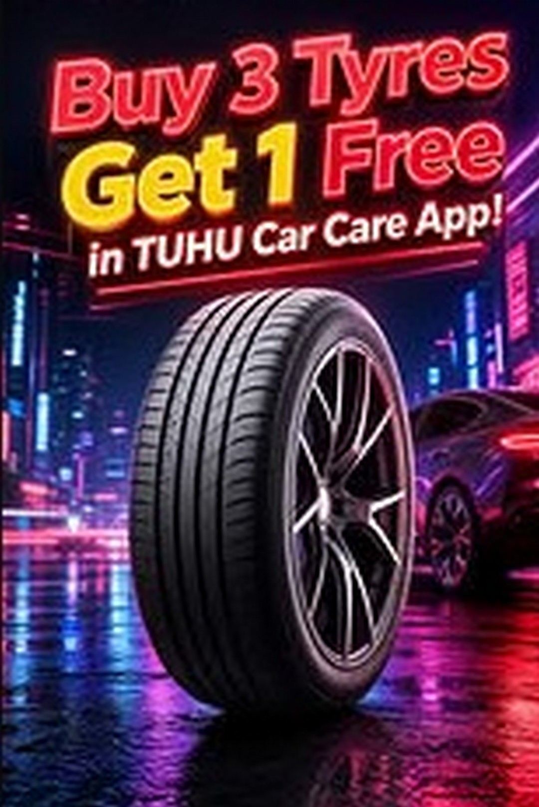 TUHU-Car-Care-Malaysia-Buy-3-Get-1-Free-Tyre-Promotion 21 September 2026 onwards: TUHU Car Care Malaysia: Buy 3 Get 1 Free Tyre Promotion with All Four Tyres for the Price of Three