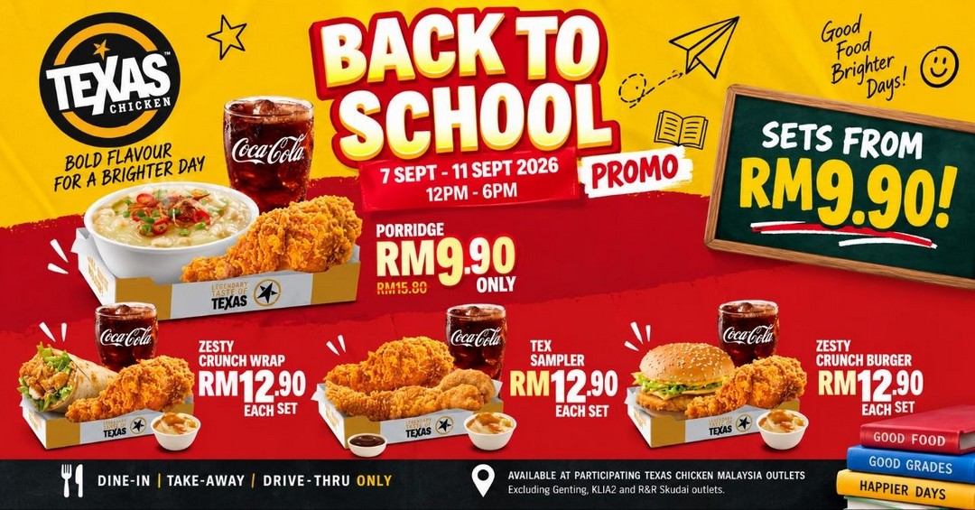 Texas-Chicken-Malaysia-Back-To-School-Promotion 7–11 September 2026: Texas Chicken Malaysia: Back To School Promotion with Sets from RM9.90
