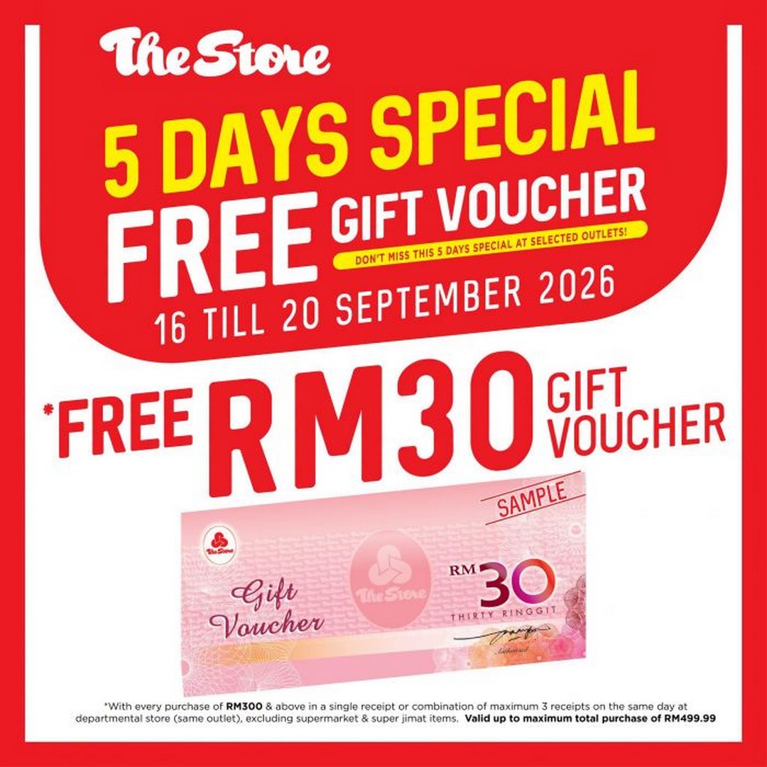 The-Store-5-Days-Special-Promotion-–-Spend-RM500-Get-FREE-RM50-2 16-20 September 2026: The Store 5 Days Special Promotion – Spend RM500 & Get FREE RM50 Voucher at Selected Outlets