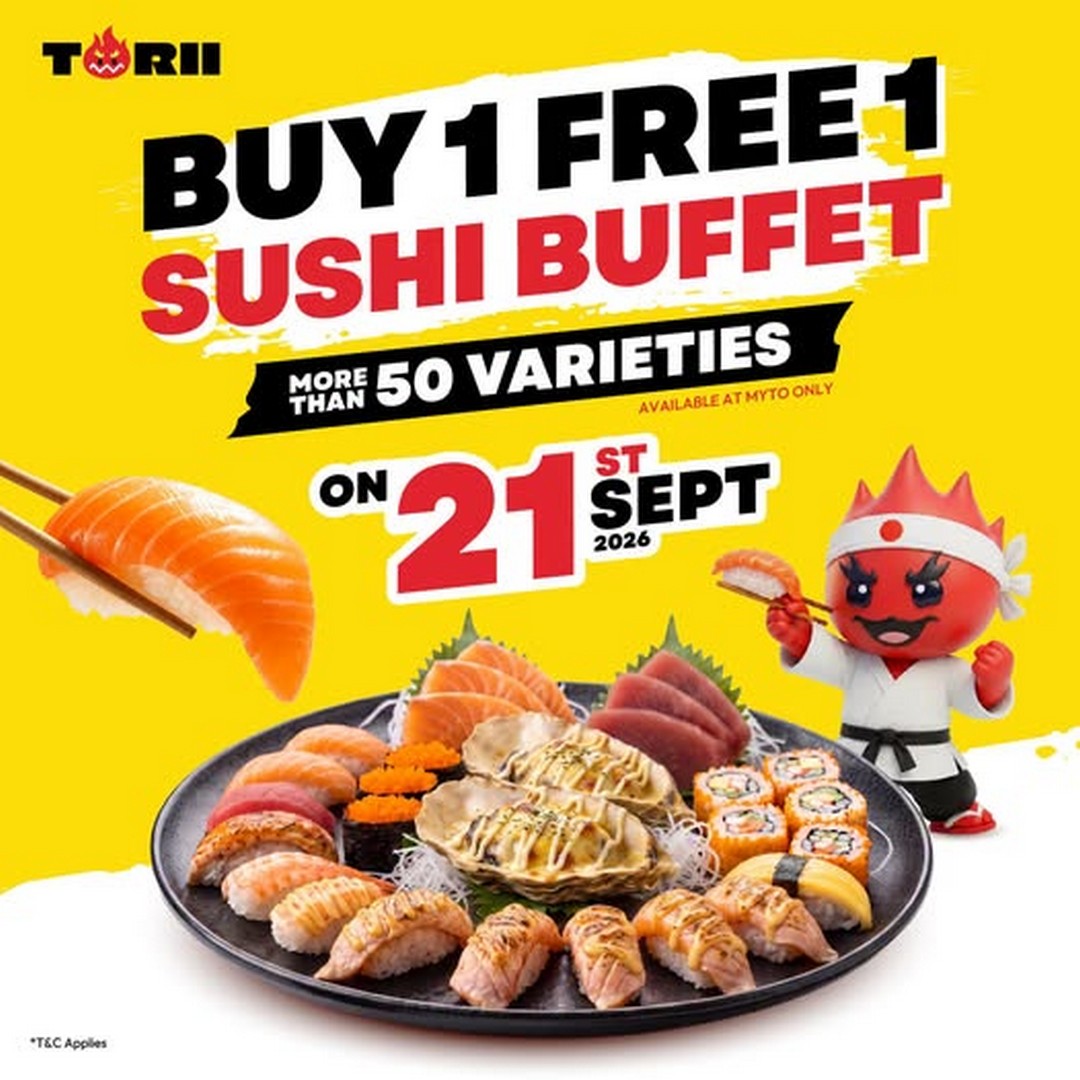 Torii-Teppanyaki-MyTOWN-Buy-1-Free-1-Unlimited-Sushi-Buffet 21 September 2026: Torii Teppanyaki MyTOWN: Buy 1 Free 1 Unlimited Sushi Buffet One-Day Promotion