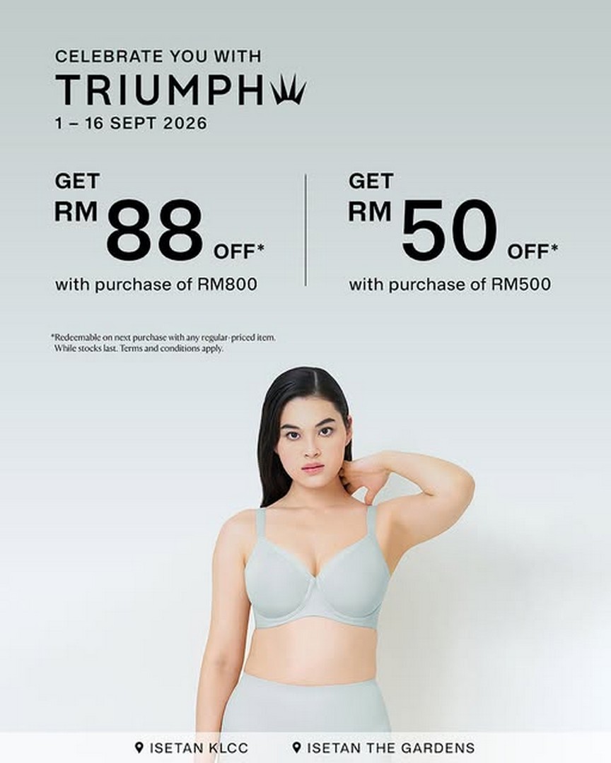 Triumph-Promotion-with-RM50-OFF-RM500-RM88-OFF-RM800 1-16 September 2026: Triumph: Promotion with RM50 OFF RM500 & RM88 OFF RM800 at Isetan KLCC and Isetan The Gardens