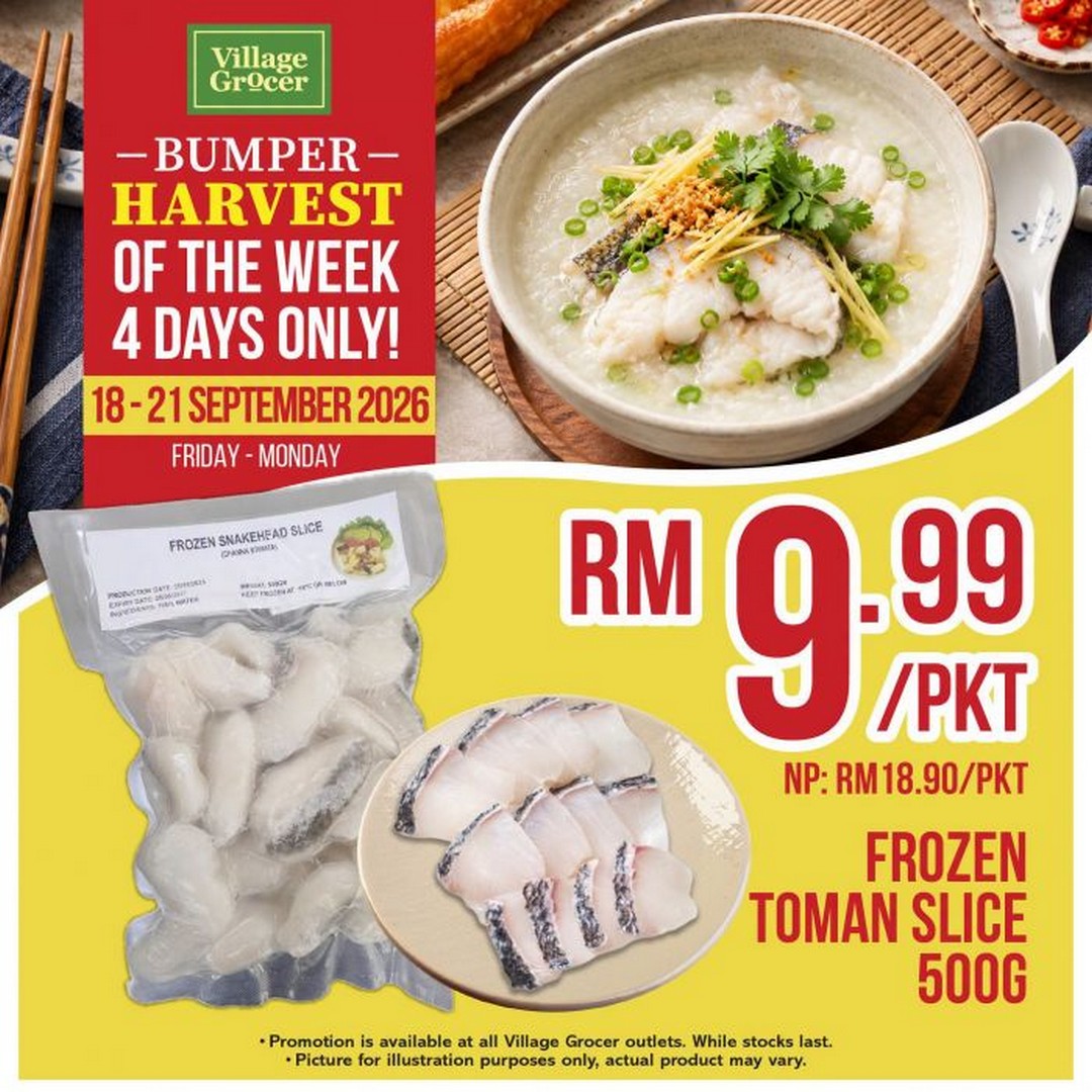 Village-Grocer-Bumper-Harvest-Promotion-on-Frozen-Toman-Slice 18-21 September 2026: Village Grocer: Bumper Harvest Promotion on Frozen Toman Slice 500g at RM9.99/Pack
