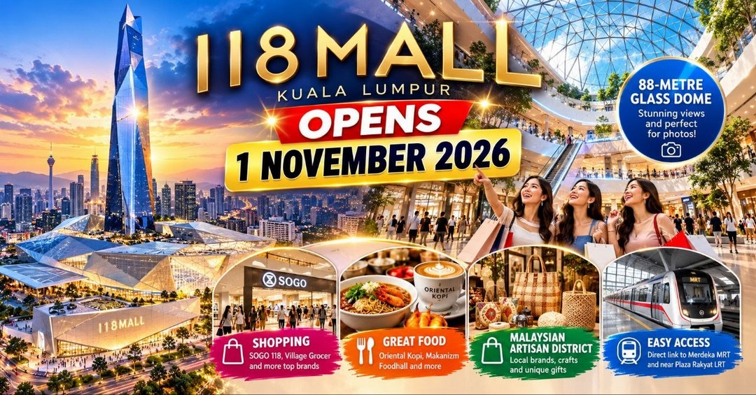 118-Mall-Kuala-Lumpur-Opening-Promotion 1 November 2026 onwards: 118 Mall Kuala Lumpur Opening Promotion – 5 Must-See Attractions, Shopping Brands, Malaysian Artisan District and Dining Highlights at Merdeka 118