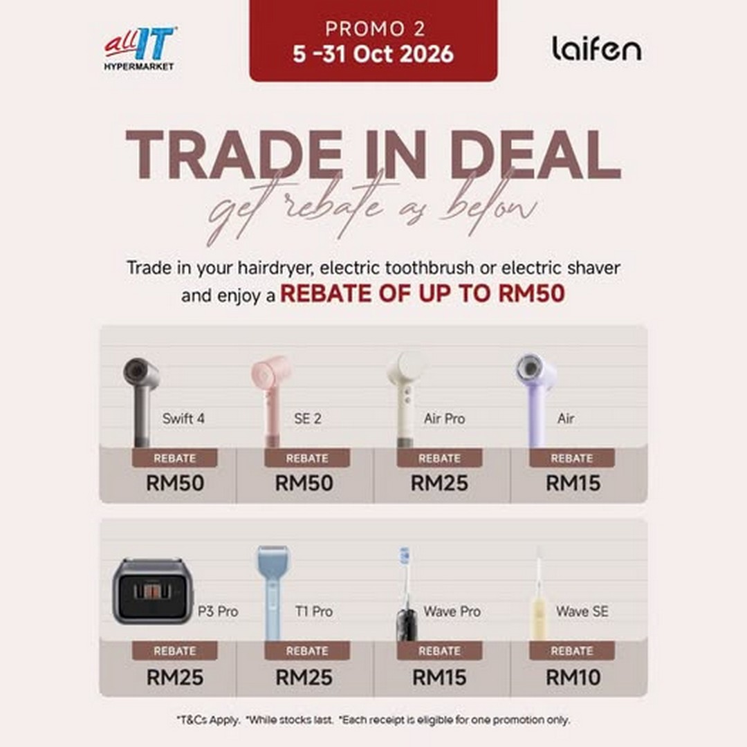 ALL-IT-Hypermarket-Laifen-Trade-In-Promotion 5-31 October 2026: ALL IT Hypermarket Laifen Trade-In Promotion – Get Up to RM50 Rebates on New Hair Dryers, Electric Toothbrushes and Electric Shavers at Participating Outlets