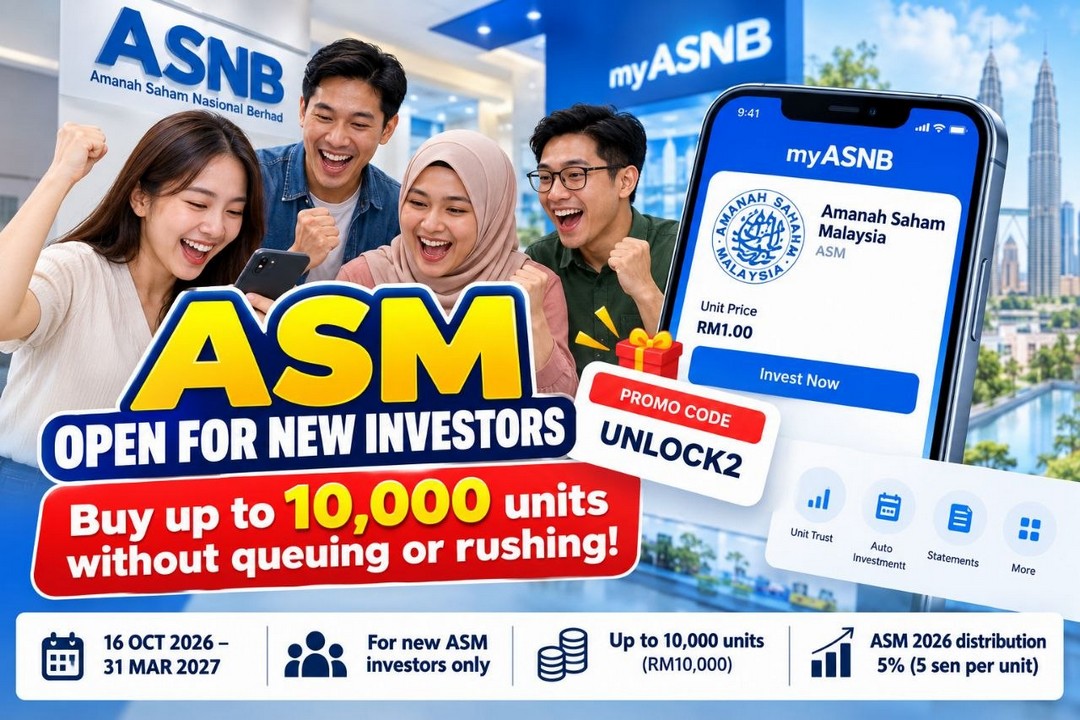 ASNB-Unlock-ASM-Promotion-–-New-Investors-Can-Subscribe 25 October 2026–31 March 2027: ASNB Unlock ASM Promotion – New Investors Can Subscribe Up to RM10,000 Using UNLOCK2 Promo Code via myASNB