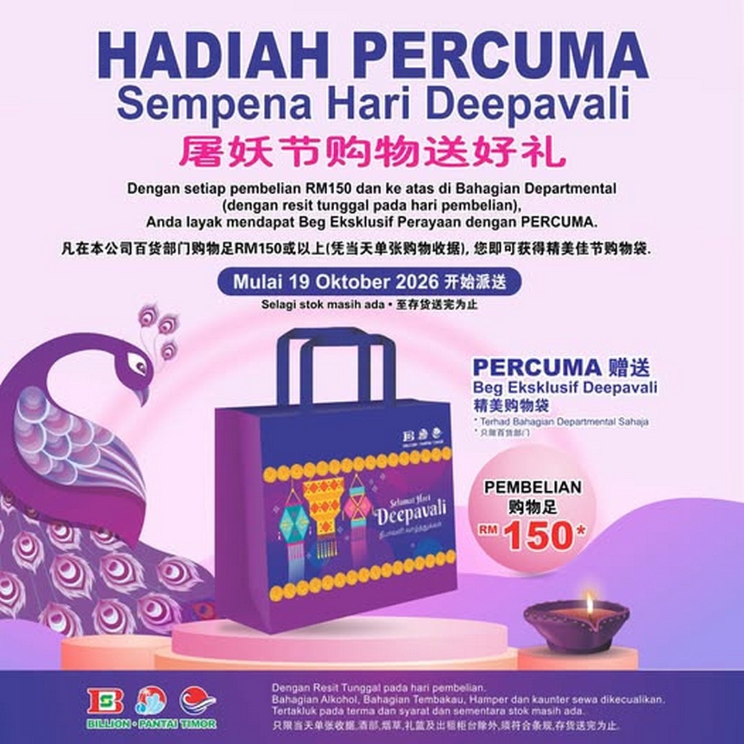 Billion-Malaysia-–-Get-a-FREE-Exclusive-Deepavali-Bag-with-Minimum 19 October 2026 onwards: Billion Malaysia – Get a FREE Exclusive Deepavali Bag with Minimum RM150 Purchase at the Departmental Billion Pantai Timor Section, While Stocks Last