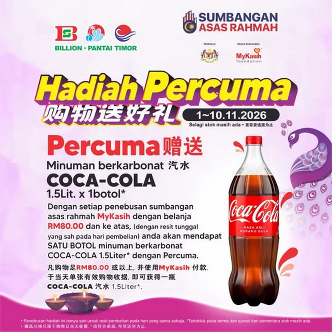Billion-MyKasih-Promotion-–-Spend-RM80-Get-a-FREE-Coca-Cola 1–10 November 2026: Billion MyKasih Promotion – Spend RM80 & Get a FREE Coca-Cola 1.5L Bottle at Selected Pantai Timor Outlets