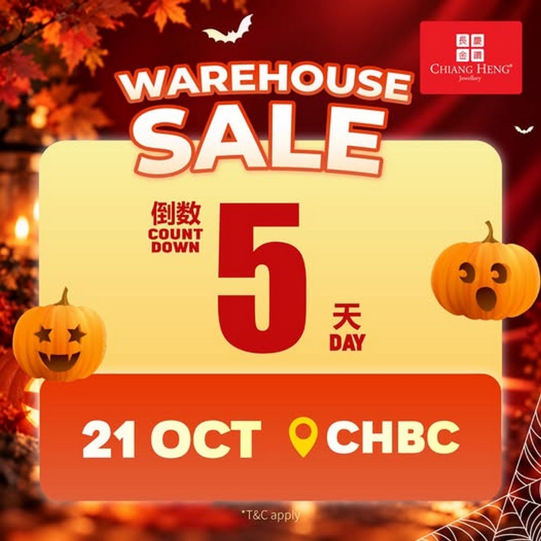 Chiang-Heng-Jewellery-Warehouse-Sale-Malaysia 21 October 2026 Onwards: Chiang Heng Jewellery Warehouse Sale Malaysia: Gold and Diamond Jewellery Shopping Event at Chiang Heng Business Commons