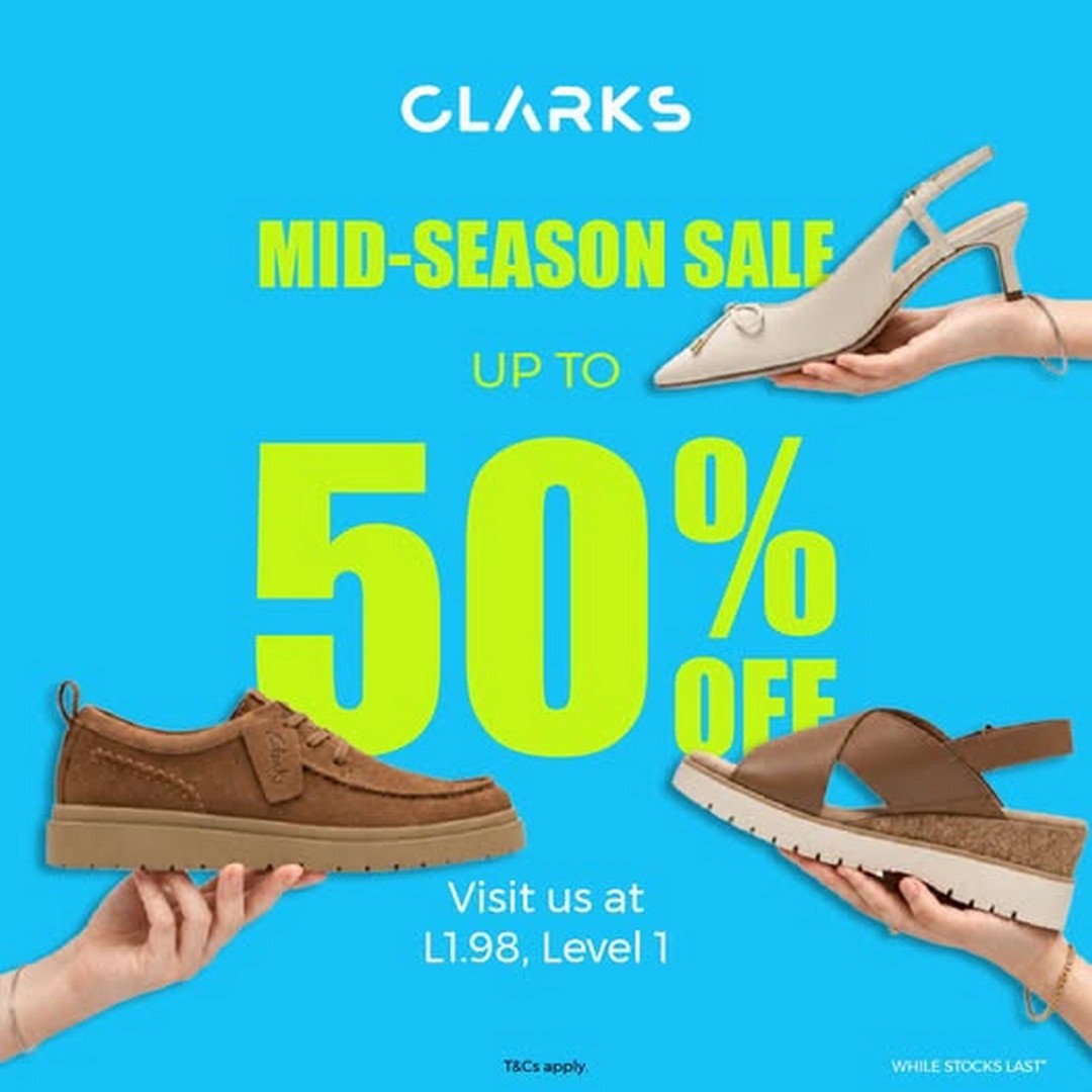 Clarks-Mid-Season-Sale-–-Enjoy-Up-to-50-Off-Footwear 26 October 2026 onwards: Clarks Mid Season Sale – Enjoy Up to 50% Off Footwear at The Exchange TRX
