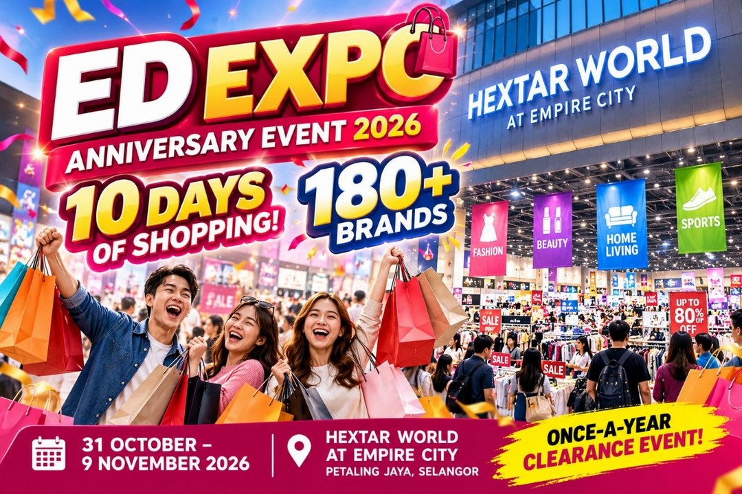 ED-EXPO-Anniversary-Shopping-Promotion 31 October-9 November 2026: ED EXPO: Anniversary Shopping Promotion at Hextar World, Empire City – 10 Days of Bargain Shopping with Over 180 Brands in Malaysia