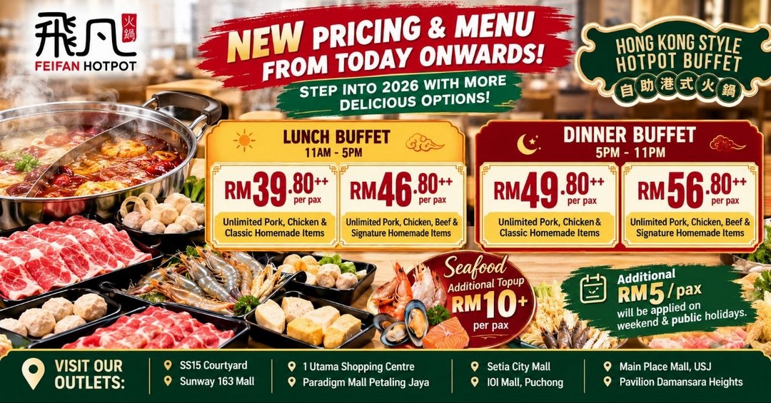 Fei-Fan-Hotpot-Malaysia-–-Updated-2026-Buffet-Prices-from-RM39.80 19 October 2026 onwards: Fei Fan Hotpot Malaysia – Updated 2026 Buffet Prices from RM39.80++, Hong Kong-Style Hotpot Lunch and Dinner Deals at 8 Shopping Mall Outlets