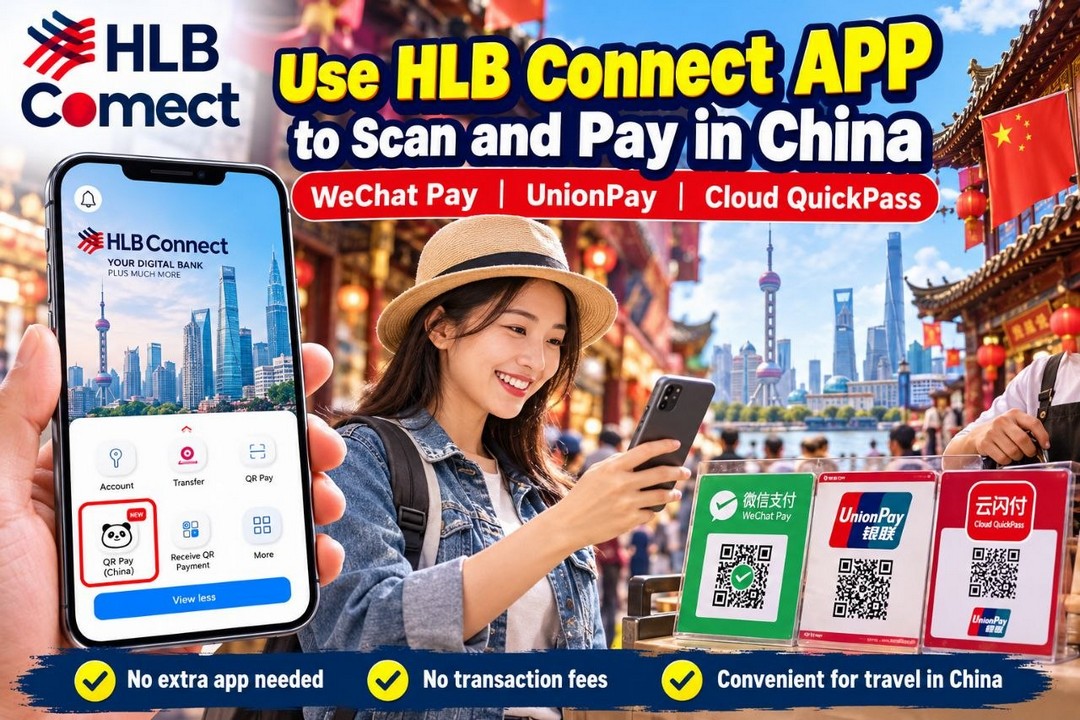 HLB-QR-Pay-Promotion-–-Malaysians-Can-Scan-WeChat-Pay 25 October 2026 Onwards: HLB QR Pay Promotion – Malaysians Can Scan WeChat Pay and UnionPay QR Codes in China Using HLB Connect App