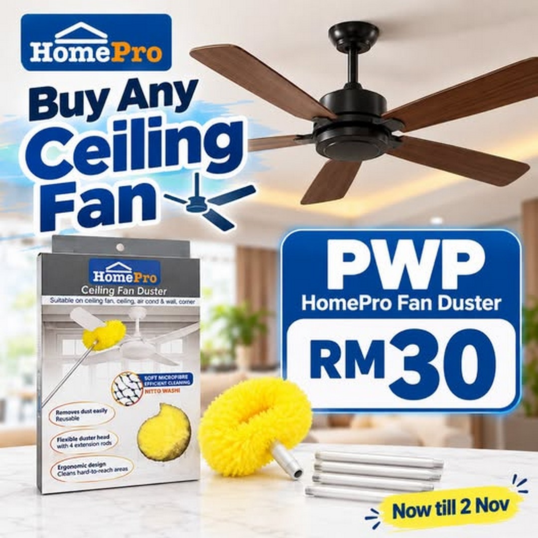 HomePro-Malaysia-Ceiling-Fan-Promotion 13 October–2 November 2026: HomePro Malaysia: Ceiling Fan Promotion – Add a HomePro Fan Duster for Only RM30 with Any Ceiling Fan Purchase at Selected Stores