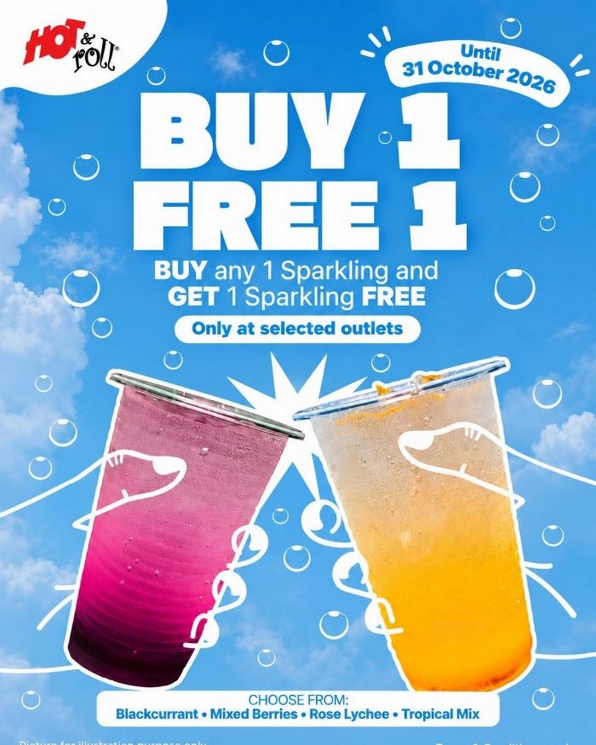 Hot-Roll-Buy-1-Free-1-Sparkling-Series-Promotion-at-Selected-Outlets Now till 31 October 2026: Hot & Roll: Buy 1 Free 1 Sparkling Series Promotion at Selected Outlets