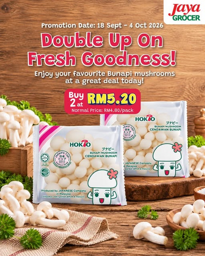 Jaya-Grocer-Hokto-Bunapi-Mushrooms-Promotion 18 September-4 October 2026: Jaya Grocer: Hokto Bunapi Mushrooms Promotion – 2 Packs for RM5.20, Available In-Store and on GrabMart