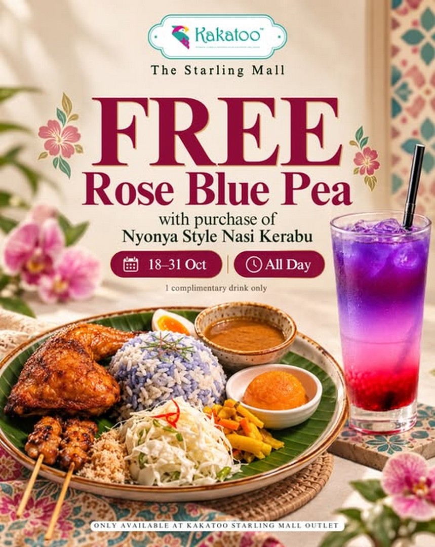 Kakatoo-Malaysia-Free-Rose-Blue-Pea-Drink-with-Every-Nyonya-Style 18-31 October 2026: Kakatoo Malaysia: Free Rose Blue Pea Drink with Every Nyonya Style Nasi Kerabu Purchase at The Starling Mall