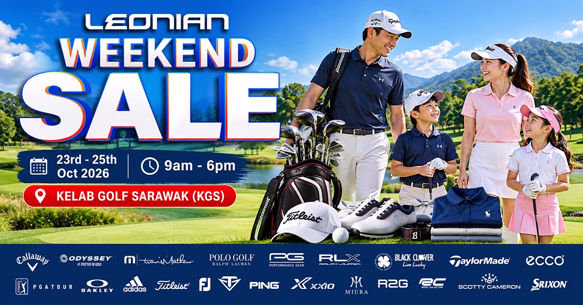 Leonian-Golf-Weekend-Sale-Banner 23–25 Oct 2026: Leonian Malaysia Weekend Sale at Kelab Golf Sarawak (KGS) – Discover Special Offers on Golf Brands