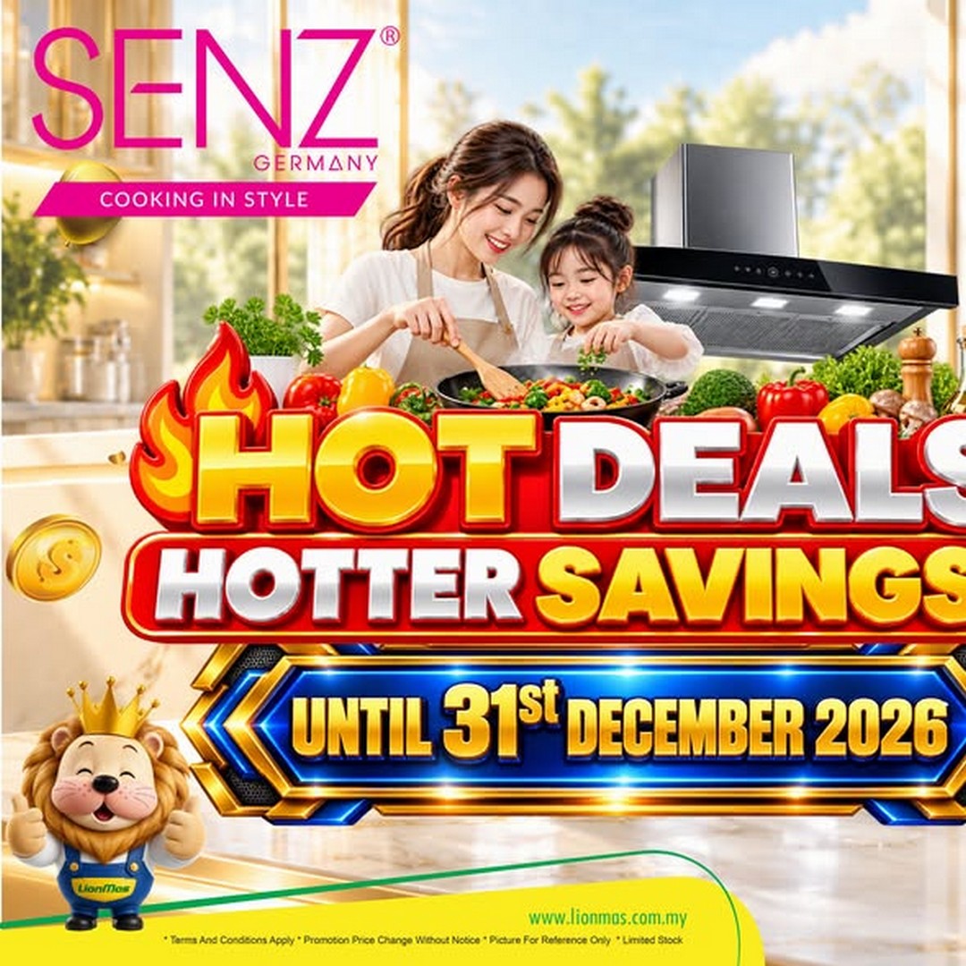 Lionmas-Furnishers-HQ-SENZ-Hood-Hob-Promotion Now till 31 December 2026: Lionmas Furnishers HQ: SENZ Hood & Hob Promotion, Special Deals and Bigger Kitchen Savings In-Store
