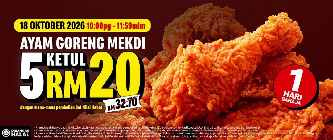McDonalds-Malaysia-5-Pieces-of-Ayam-Goreng-McD-1 18 October 2026: McDonald’s Malaysia: 5 Pieces of Ayam Goreng McD™ for Only RM20 with Set Nilai Hebat Purchase – One-Day Fried Chicken Promotion