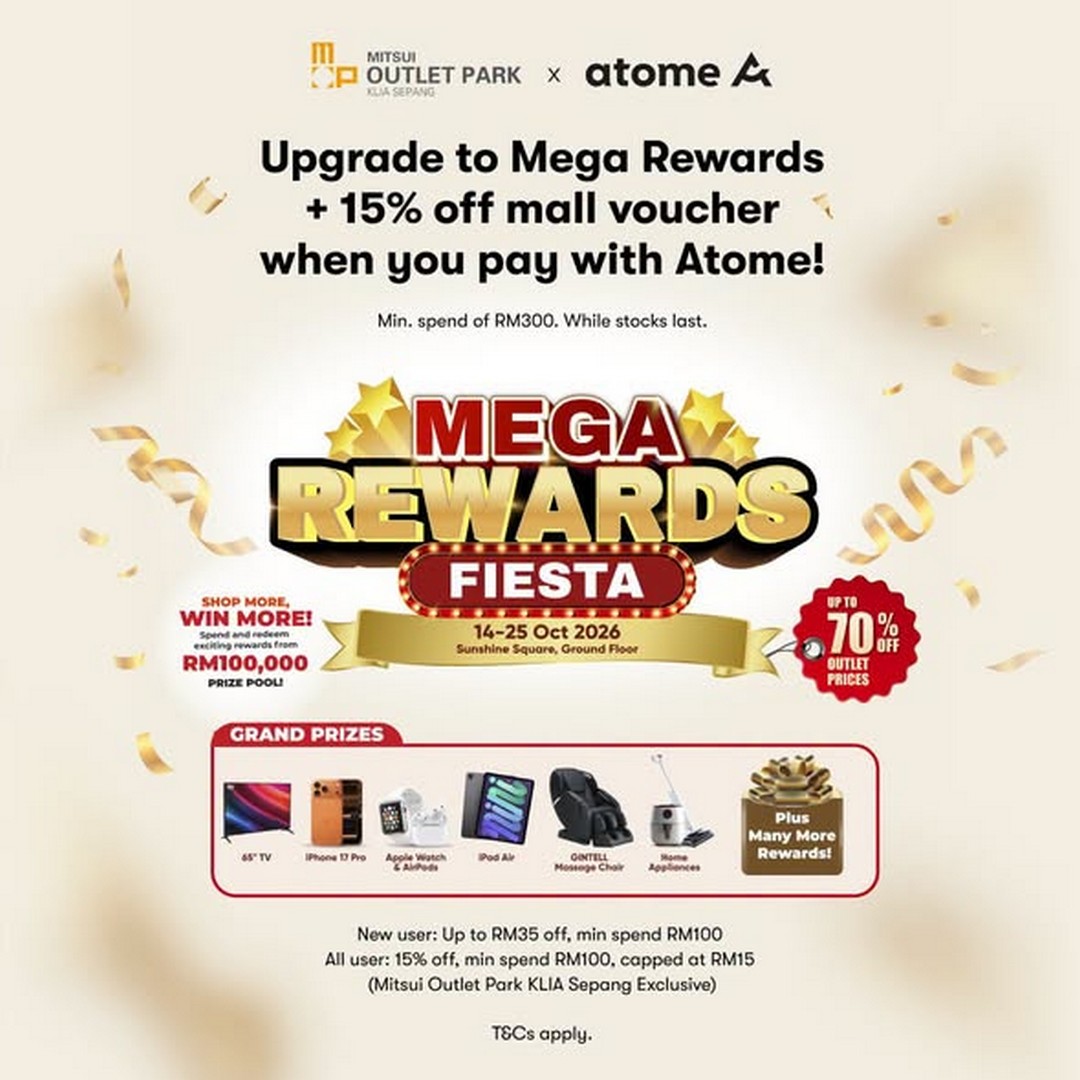 Mitsui-Outlet-Park-KLIA-Sepang-Mega-Rewards-Fiesta 15 October 2026 onwards: Mitsui Outlet Park KLIA Sepang: Mega Rewards Fiesta x Atome Promotion – Enjoy 15% Off Mall Vouchers, Up to RM35 Off and More Shopping Rewards