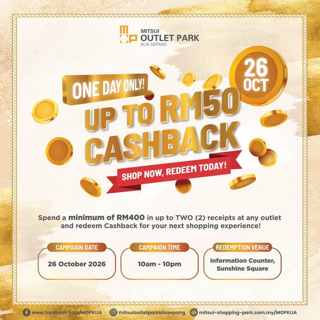 Mitsui-Outlet-Park-KLIA-Sepang-One-Day-Shopping-Promotion 26 October 2026: Mitsui Outlet Park KLIA Sepang One-Day Shopping Promotion – Get Up to RM50 Cashback on Minimum RM400 Spend