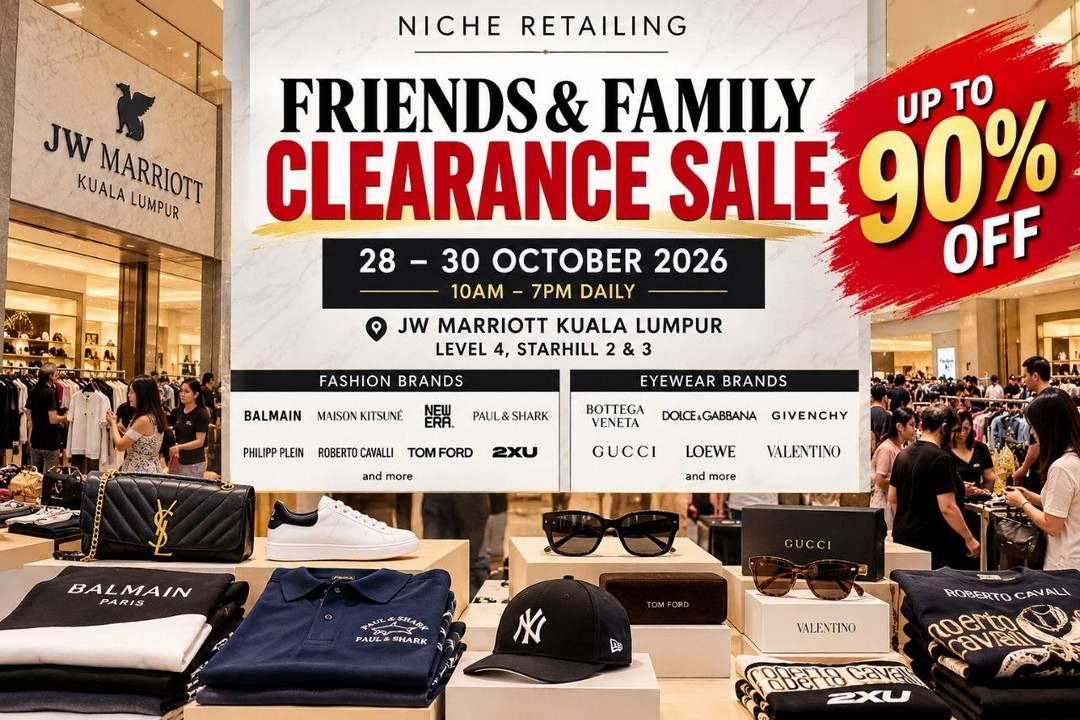Niche-Retailing-Friends-Family-Clearance-Sale 28–30 October 2026: Niche Retailing Friends & Family Clearance Sale – Up to 90% OFF Designer Fashion, Luxury Eyewear and More at JW Marriott Kuala Lumpur, 10am–7pm