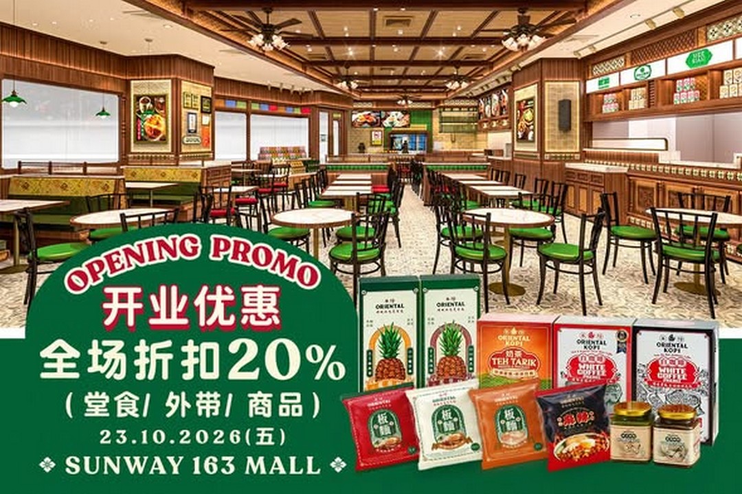 Oriental-Kopi-Sunway-163-Mall-Grand-Opening-Promotion 23 October 2026: Oriental Kopi Sunway 163 Mall Grand Opening Promotion – Enjoy 20% OFF Storewide on Dine-In, Takeaway and Merchandise from 9AM to 10PM