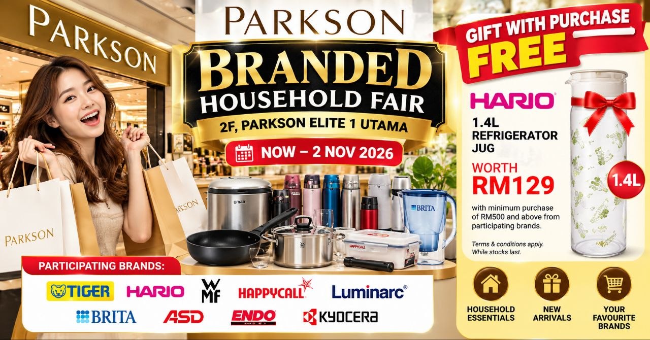 PARKSON-Branded-Household-Fair-Promotion-at-1-Utama Now till 2 November 2026: PARKSON Branded Household Fair Promotion at 1 Utama – Spend RM500 to Get a FREE HARIO 1.4L Refrigerator Jug Worth RM129 at Parkson Elite