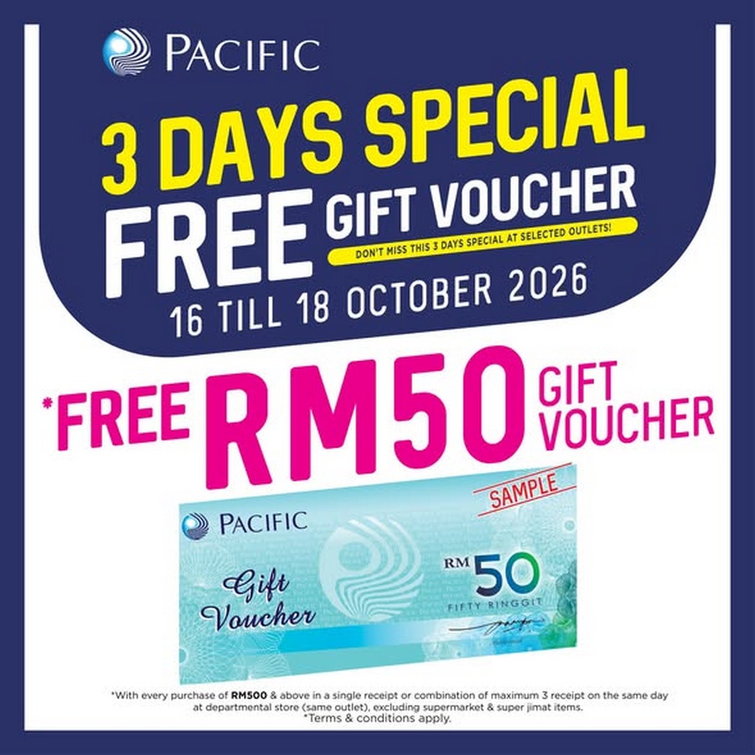 Pacific-Malaysia-3-Days-Special-Promotion-1 16-18 October 2026: Pacific Malaysia: 3 Days Special Promotion – Spend RM150, RM300 or RM500 to Get FREE Gift Vouchers at Selected Outlets