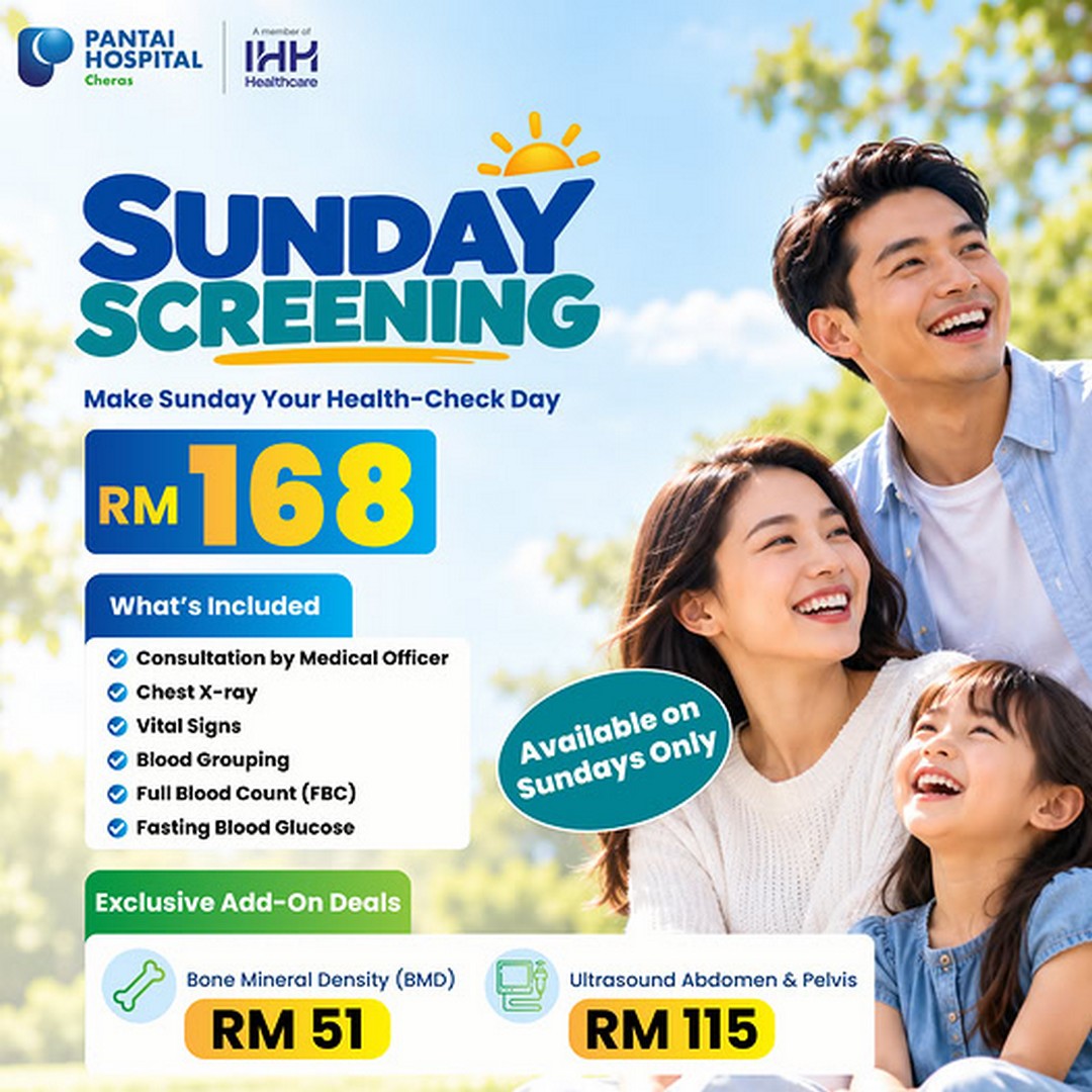 Pantai-Hospital-Cheras-Sunday-Health-Screening-Promotion 10 October 2026 onwards: Pantai Hospital Cheras: Sunday Health Screening Promotion from RM168 with Exclusive Add-On Deals