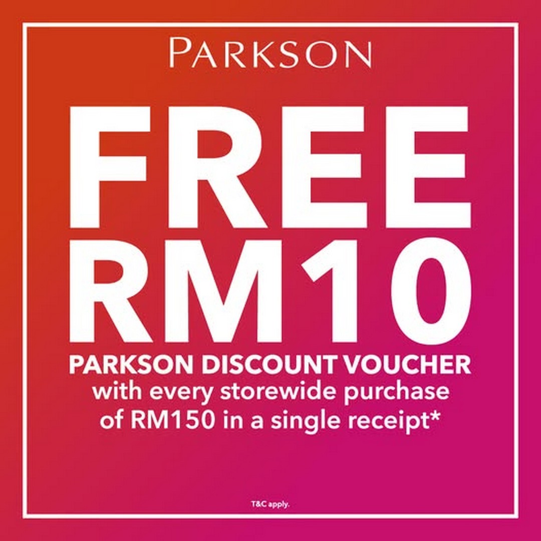 Parkson-Malaysia-RM10-FREE-Discount-Voucher-Promotion Now till 26 October 2026: Parkson Malaysia RM10 FREE Discount Voucher Promotion with RM150 Storewide Purchase at Selected Selangor Stores