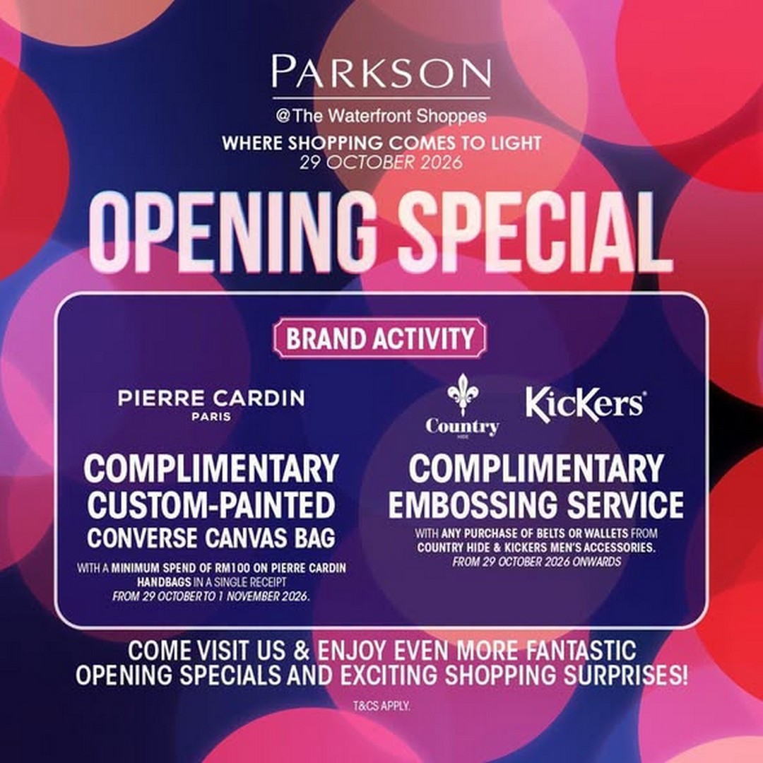 Parkson-Malaysia-The-Waterfront-Shoppes-Opening-Specials-1 29 October 2026: Parkson Malaysia The Waterfront Shoppes Opening Specials – Free RM10 Vouchers, Sign-Up Gifts & Shopping Offers