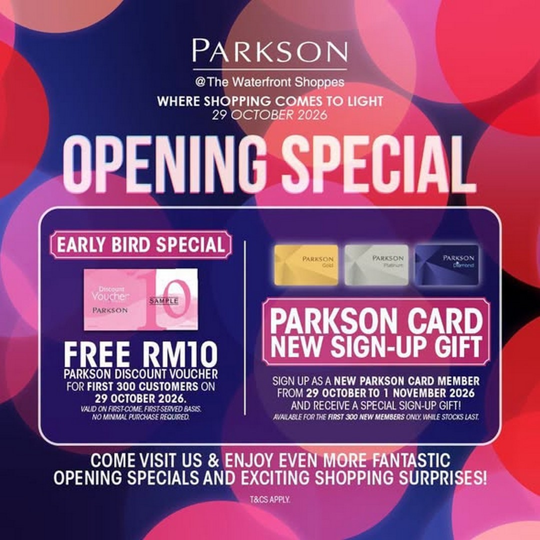 Parkson-Malaysia-The-Waterfront-Shoppes-Opening-Specials 29 October 2026: Parkson Malaysia The Waterfront Shoppes Opening Specials – Free RM10 Vouchers, Sign-Up Gifts & Shopping Offers