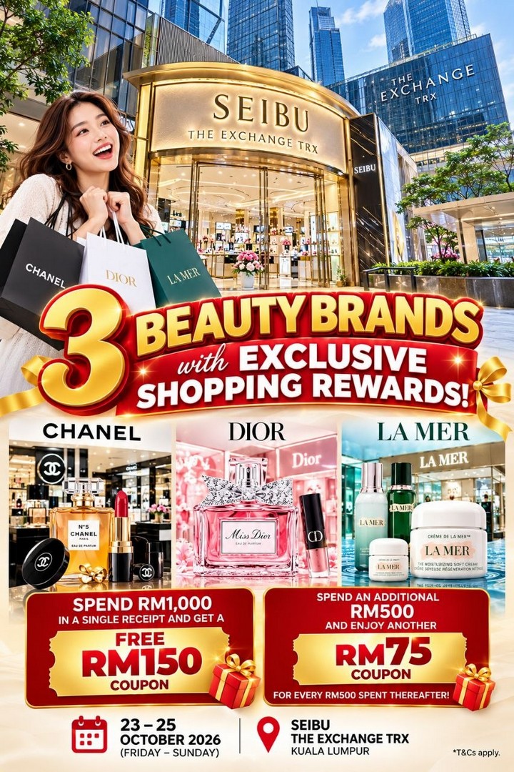 SEIBU-The-Exchange-TRX-Beauty-Shopping-Promotion-1 23–25 October 2026: SEIBU The Exchange TRX Beauty Shopping Promotion – Enjoy Up to RM150 Coupons and Extra RM75 Rewards When Shopping CHANEL, DIOR and LA MER in Kuala Lumpur
