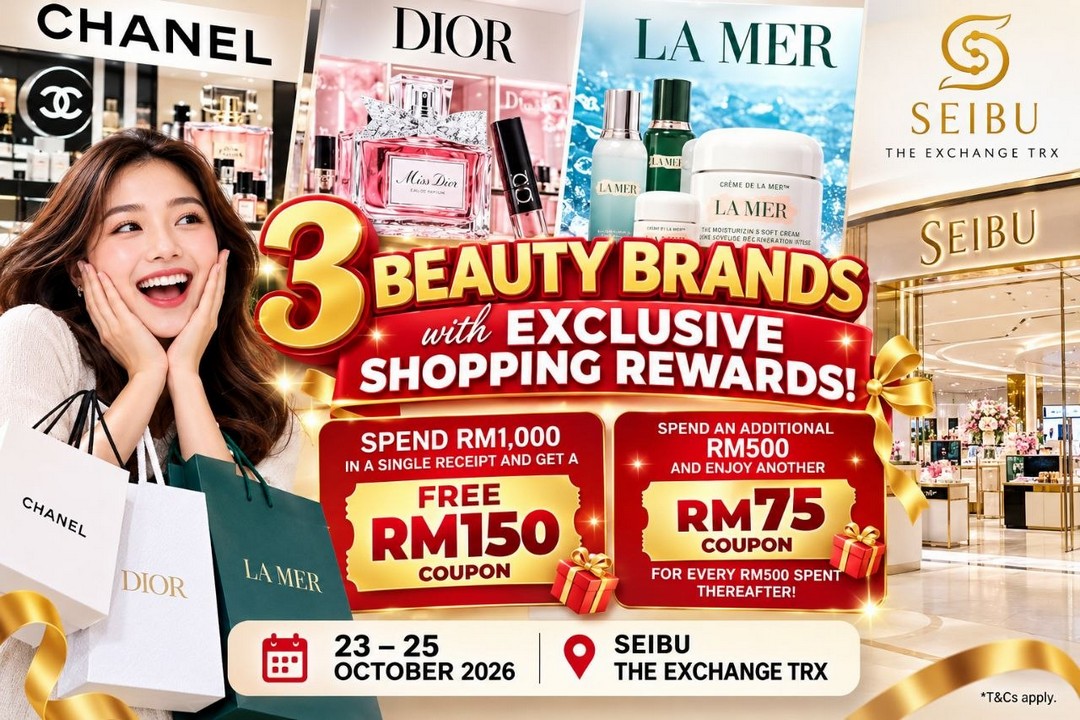 SEIBU-The-Exchange-TRX-Beauty-Shopping-Promotion 23–25 October 2026: SEIBU The Exchange TRX Beauty Shopping Promotion – Enjoy Up to RM150 Coupons and Extra RM75 Rewards When Shopping CHANEL, DIOR and LA MER in Kuala Lumpur